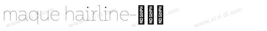 maque hairline字体转换
